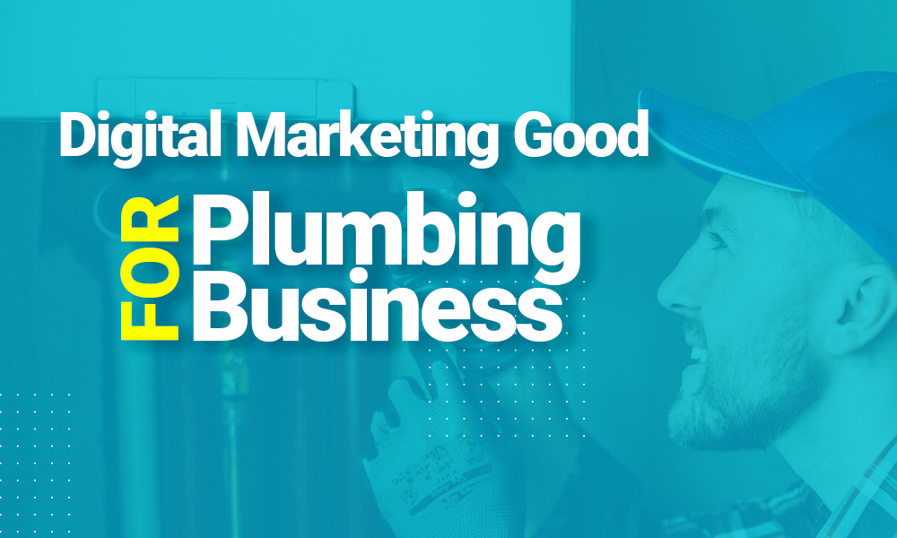 Best Digital Marketing for Plumbing Businesses