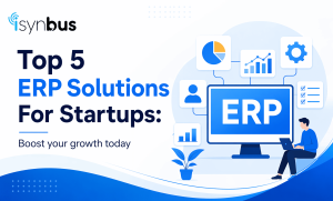 Top 5 ERP Solutions For Startups