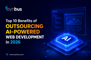 Top 10 Benefits of Outsourcing AI-Powered Web Development in 2026