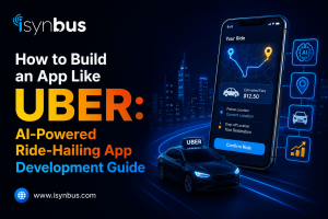 How to Build an App Like Uber: AI-Powered Ride-Hailing App Development Guide